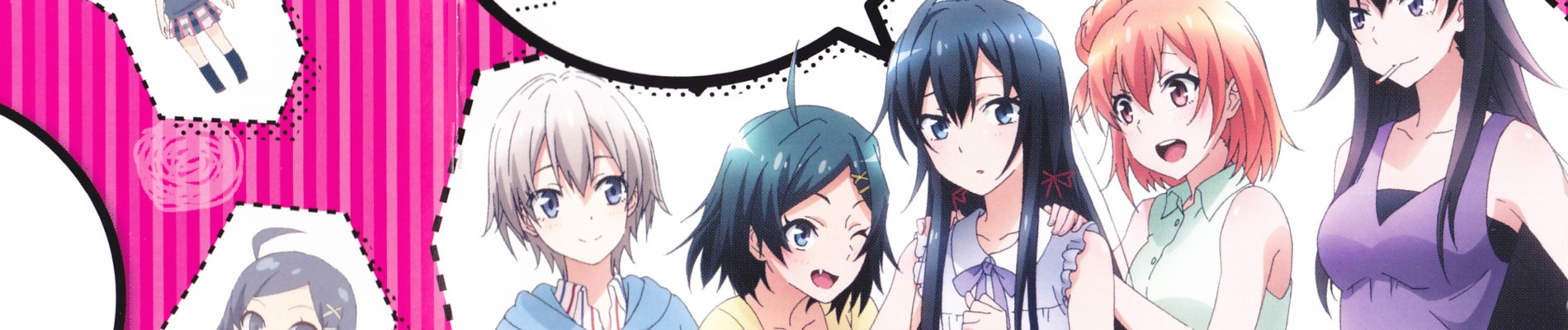 Yahari Ore no Seishun Love Comedy wa Machigatteiru.
